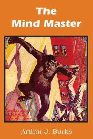 The Mind Master de Arthur J. Burks