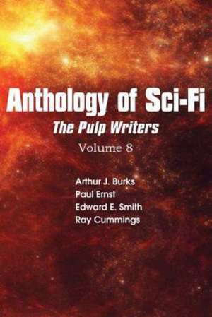 Anthology of Sci-Fi V8, Pulp Writers de Ray Cummings