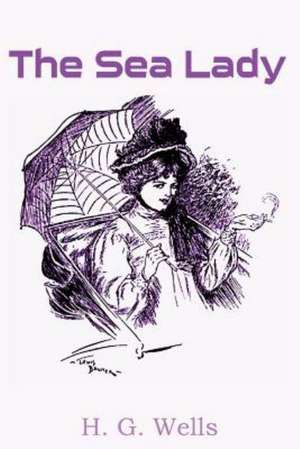 The Sea Lady de H. G. Wells