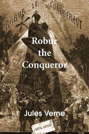 Robur the Conqueror de Jules Verne