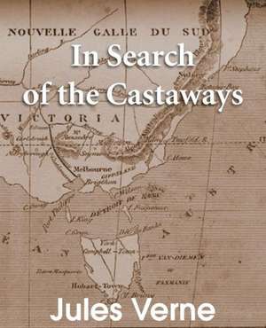 In Search of the Castaways de Jules Verne