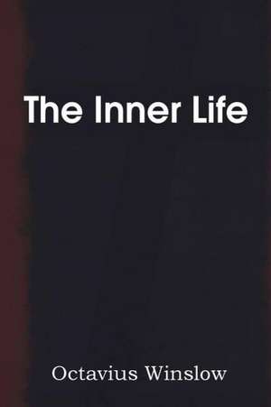 The Inner Life de Octavius Winslow