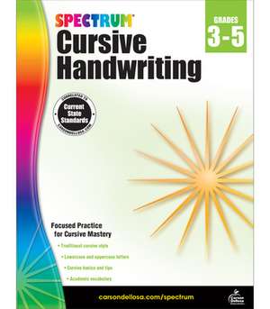 Spectrum Cursive Handwriting, Grades 3 - 5 de Spectrum