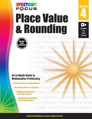 Spectrum Place Value and Rounding, Grade 4 de Spectrum