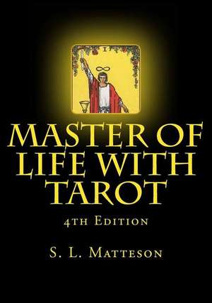 Master of Life with Tarot de MR S. L. Matteson