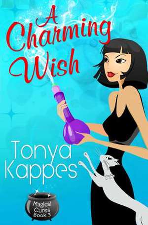 A Charming Wish de Tonya Kappes