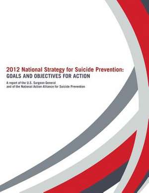 2012 National Strategy for Suicide Prevention de U. S. Department of Heal Human Services