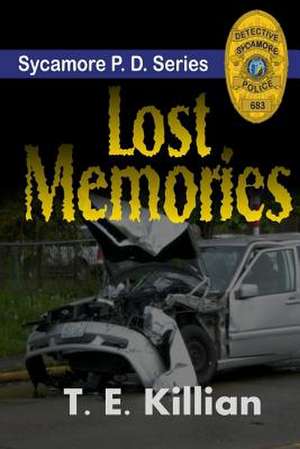 Lost Memories de T. E. Killian