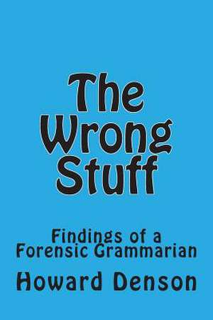 The Wrong Stuff de Howard Denson