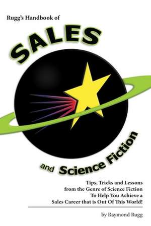 Rugg's Handbook of Sales and Science Fiction de Raymond Rugg