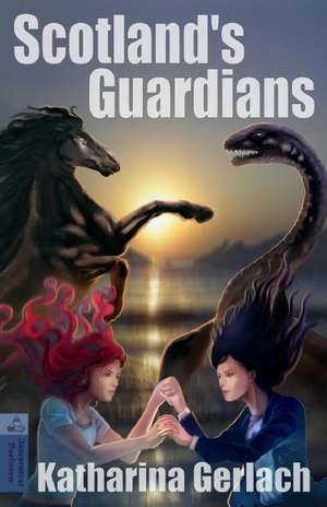 Scotland's Guardians de Katharina Gerlach