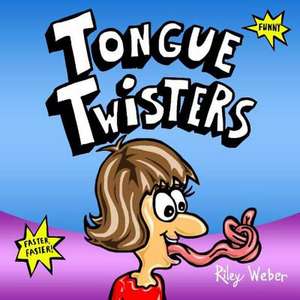 Tongue Twisters de Riley Weber