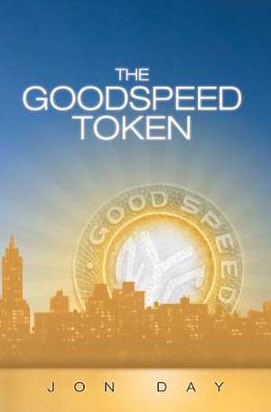 The Goodspeed Token de Jon Day