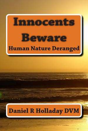 Innocents Beware de Daniel R. Holladay DVM