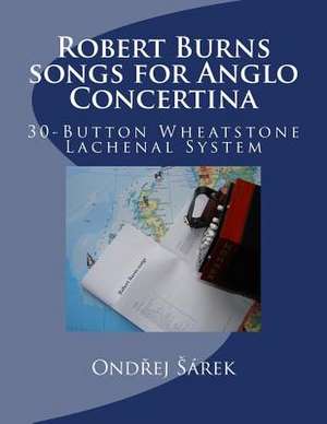 Robert Burns Songs for Anglo Concertina de Ondrej Sarek