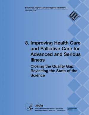 8. Improving Health Care and Palliative Care for Advanced and Serious Illness de U. S. Department of Heal Human Services