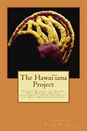 The Hawai'iana Project de Susan Kilbride