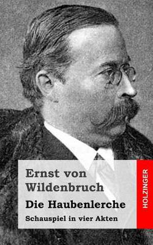 Die Haubenlerche de Von Wildenbruch, Ernst