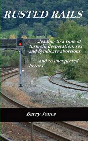 Rusted Rails de Barry Jones