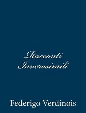 Racconti Inverosimili de Federigo Verdinois