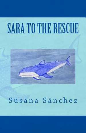 Sara to the Rescue de Susana Sanchez