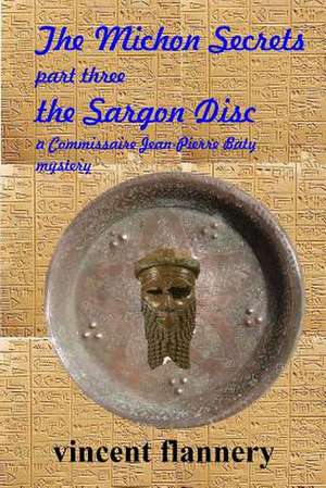 The Michon Secrets, Part Three, the Sargon Disc de Vincent Flannery