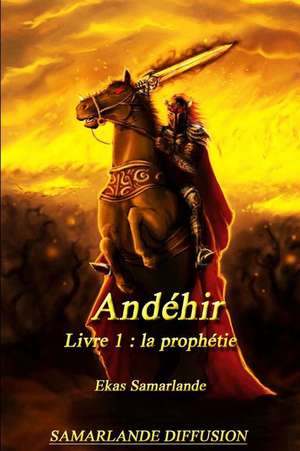 Andehir, Livre 1 de Ekas Samarlande