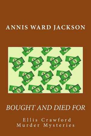 Bought and Died for de Annis Ward Jackson