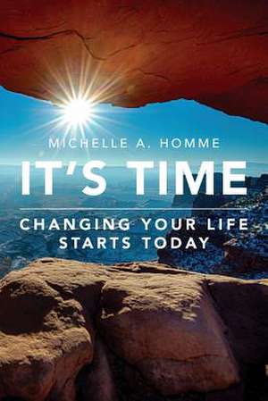 It's Time de Michelle a. Homme