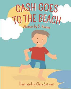 Cash Goes to the Beach de S. Hunter