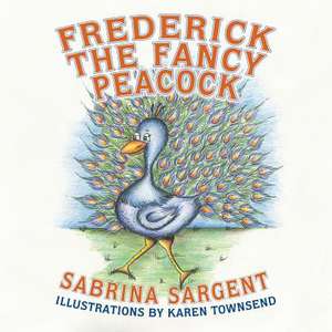 Frederick the Fancy Peacock de Sabrina Sargent