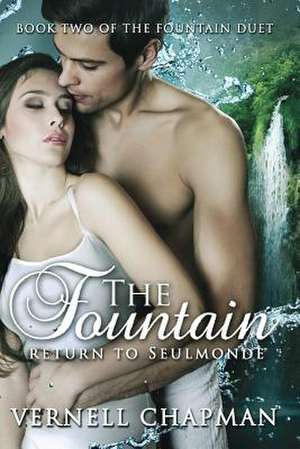 The Fountain de Vernell Chapman