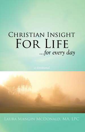 Christian Insight for Life de MS Laura Mangin McDonald