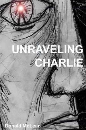 Unraveling Charlie de Donald McLean