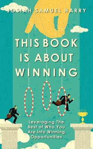 This Book Is about Winning de Josiah Samuel Harry