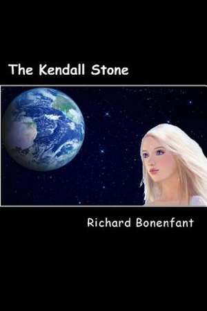 The Kendall Stone de Richard Joseph Bonenfant