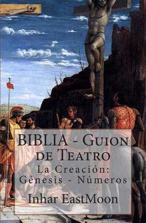 Biblia - Guion de Teatro de Inhar Eastmoon E. M.