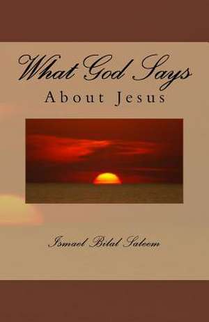 What God Says about Jesus de I. D. Campbell