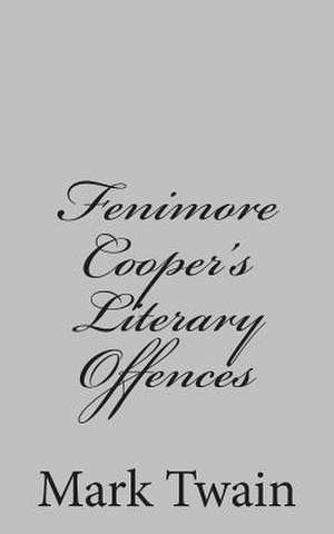 Fenimore Cooper's Literary Offences de Mark Twain