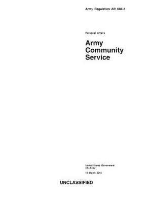 Army Regulation AR 608-1 Personal Affairs Army Community Service Center 13 March 2013 de United States Government Us Army