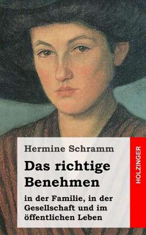 Das Richtige Benehmen de Hermine Schramm