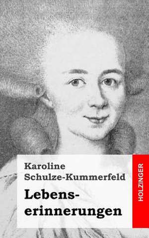 Lebenserinnerungen de Karoline Schulze-Kummerfeld