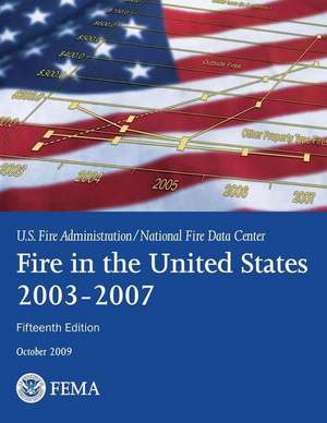 Fire in the United States, 2003-2007 de U. S. Federal Emergency Management Agency