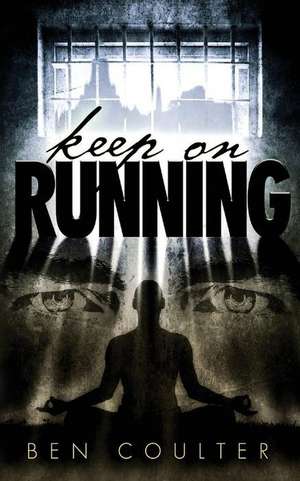 Keep on Running de Ben Coulter