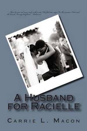 A Husband for Racielle de Carrie L. Macon