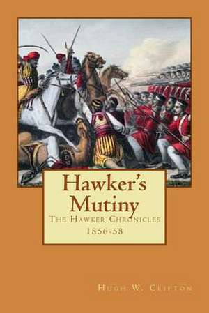 Hawker's Mutiny de Hugh W. Clifton