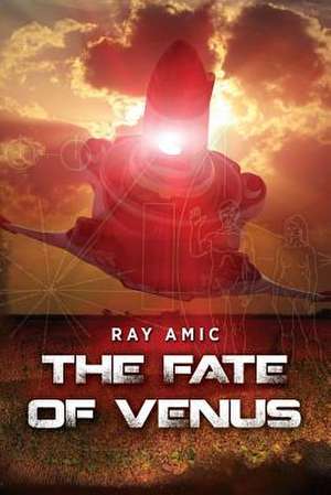 The Fate of Venus de Ray Amic