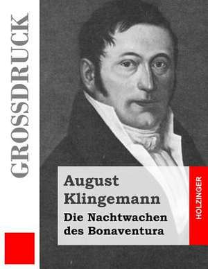 Die Nachtwachen Des Bonaventura (Grossdruck) de August Klingemann