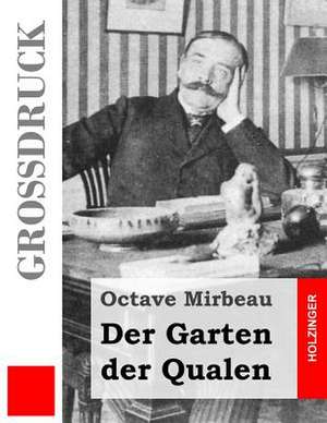 Der Garten Der Qualen (Grossdruck) de Octave Mirbeau