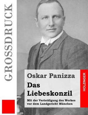 Das Liebeskonzil (Grossdruck) de Oskar Panizza